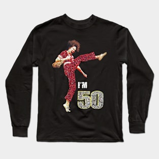 Sally O'Mally I am 50 Long Sleeve T-Shirt